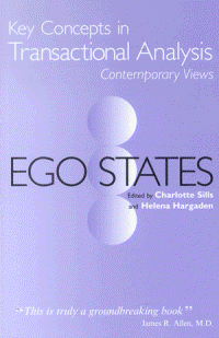 Key Concepts in Transactional Analysis Contemporary Views - Ego States