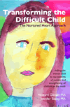 Transforming the Difficult Child: The Nurtured Heart Approach