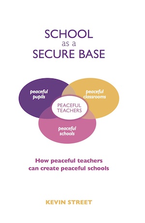 School as a Secure Base:How Peaceful Teachers can create Peaceful Schools