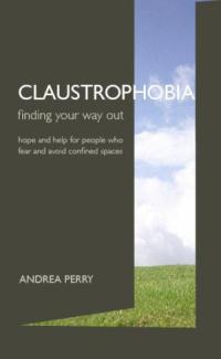 Claustrophobia: finding your way out